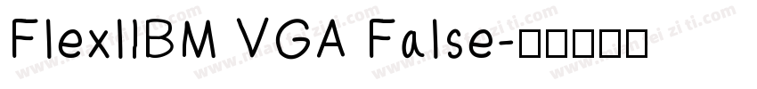 FlexlIBM VGA False字体转换